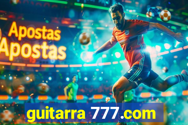 guitarra 777.com